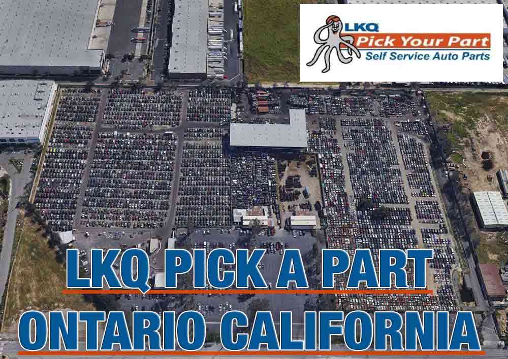 LKQ PICK YOUR PART ONTARIO CALIFORNIA