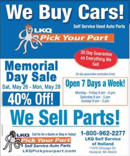 40% off auto parts Memorial day weekend in May at LKQ Pick A Part, u pull it junk car