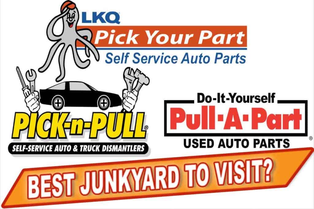 Pull-A-Part, LKQ Pick your Part, Pick-N-Pull junkyards