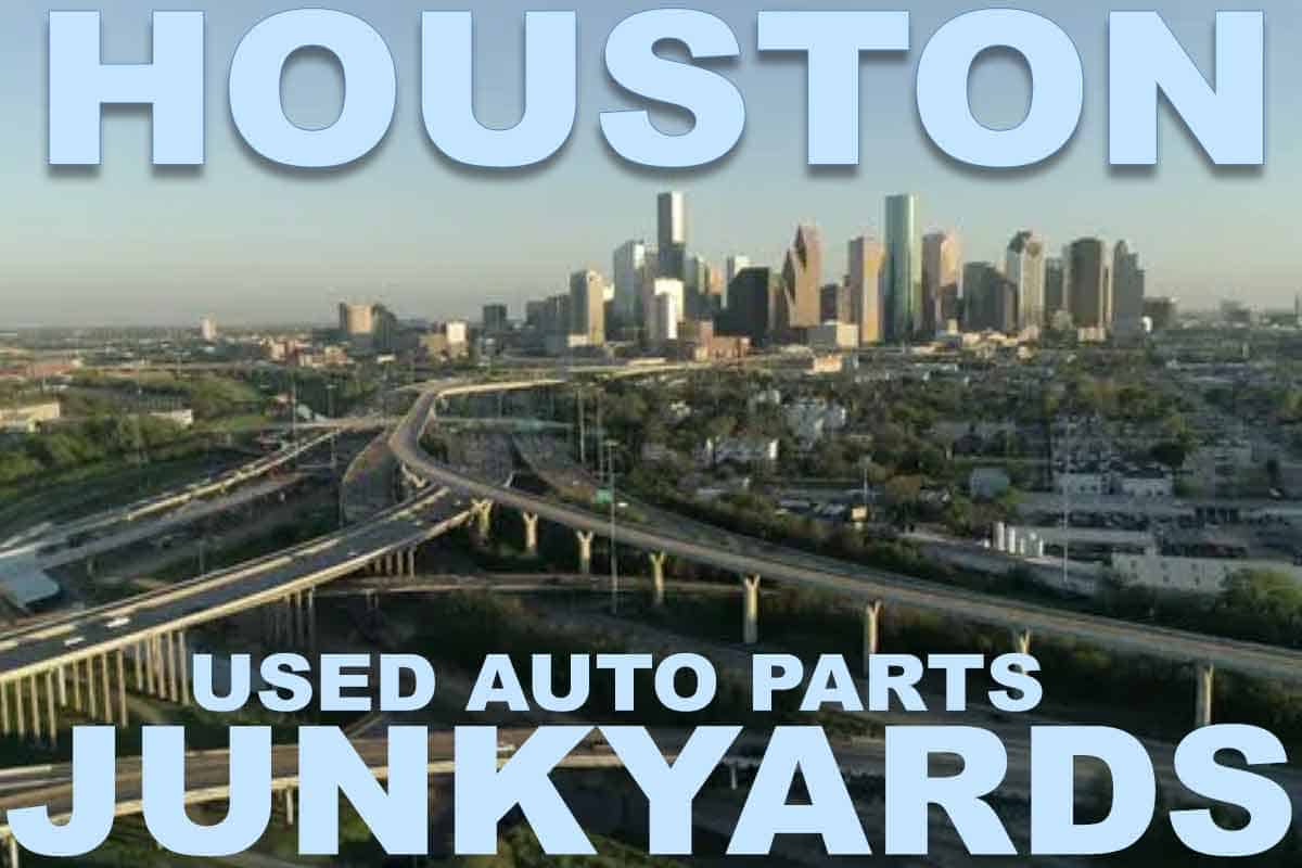Best Used Auto Parts Junkyards in Houston, Texas