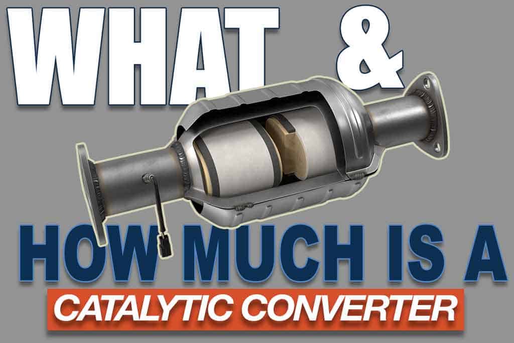 What and how much is a catalytic converter?