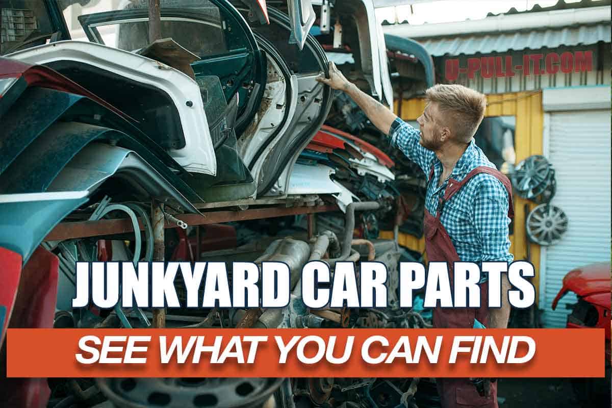 Auto Parts You Can Find at a Junkyard and Other Essential Car Part Gems