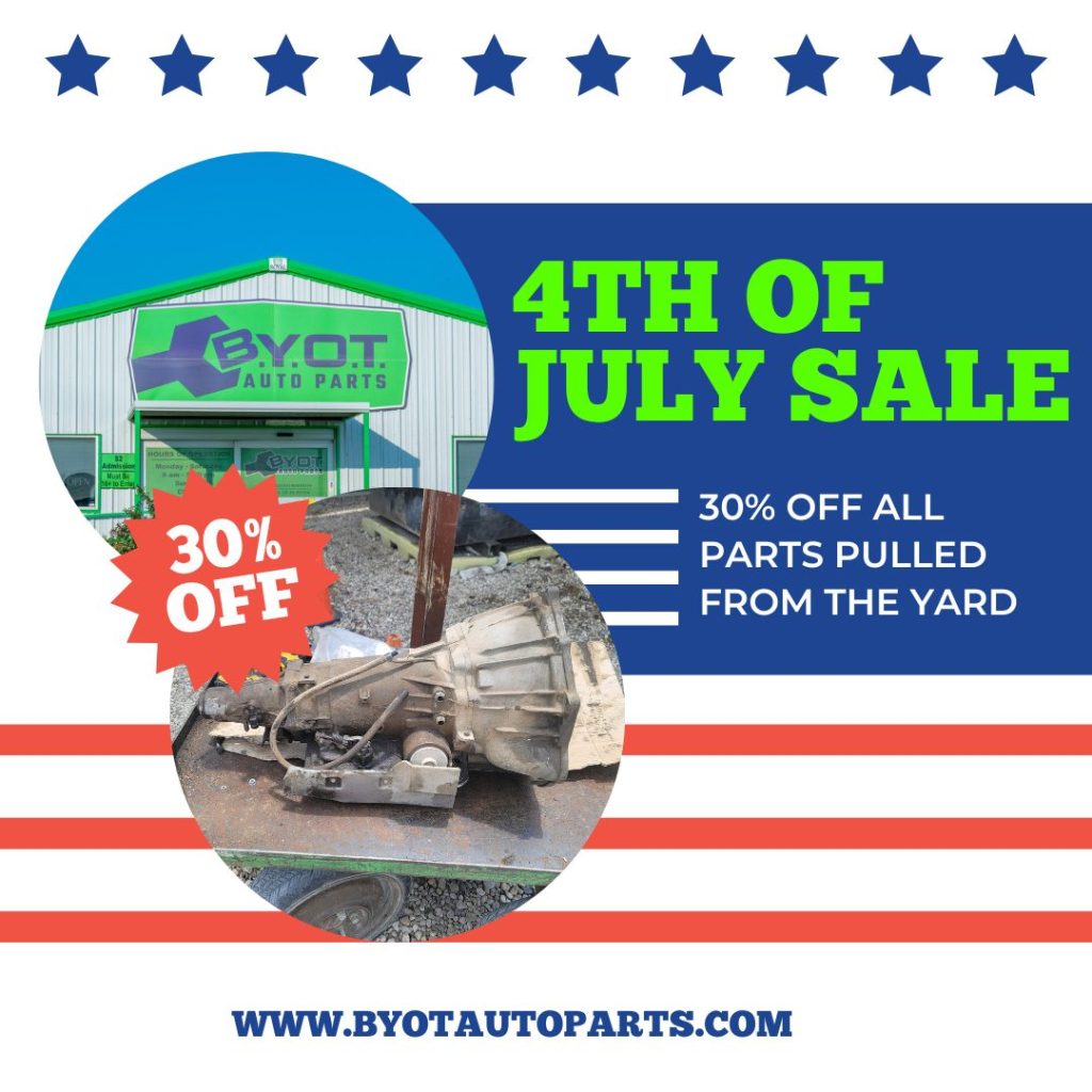 BYOT Auto Parts! 4th of July Sale 