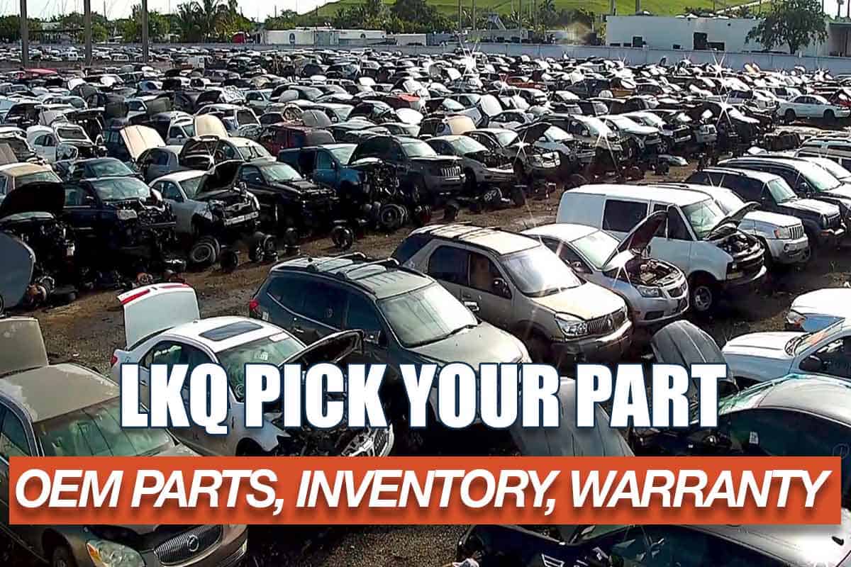 LKQ Pick Your Part difference, OEM Parts, Inventory of Junk Cars, 90 Days Warranty.
