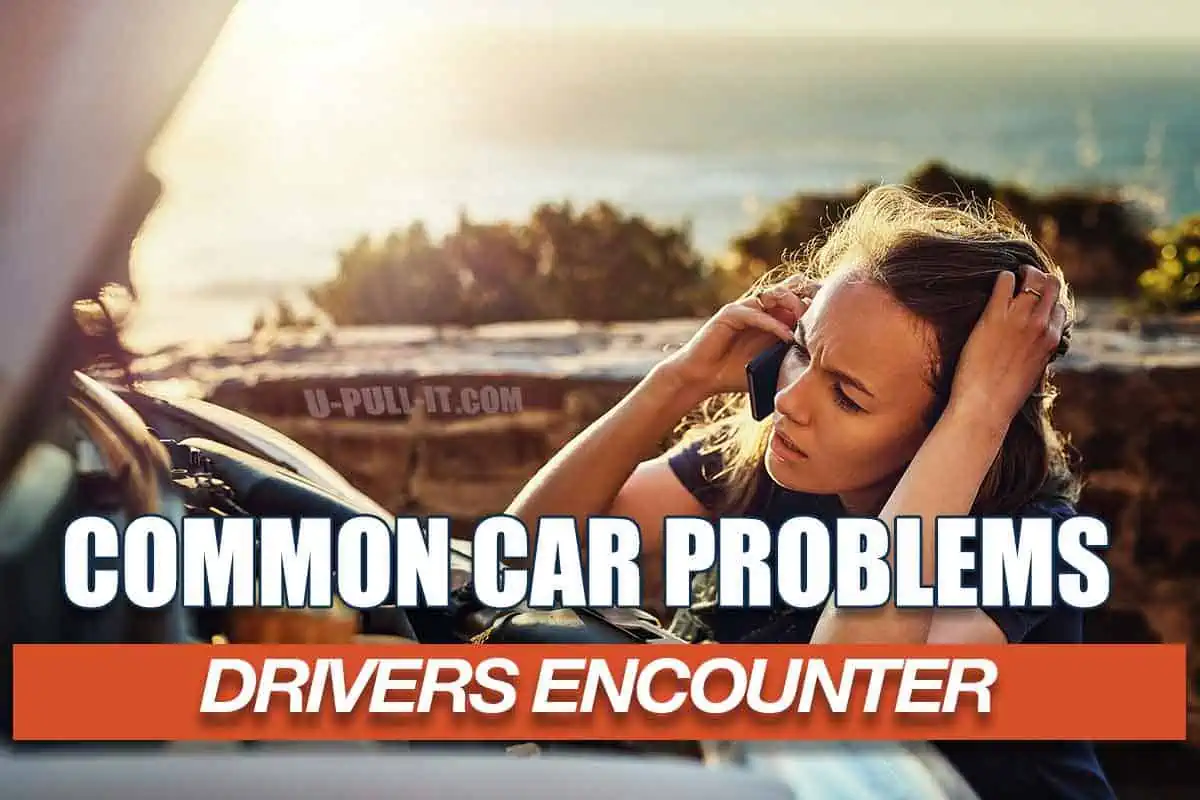 Most Common Car Problems You Will Encounter