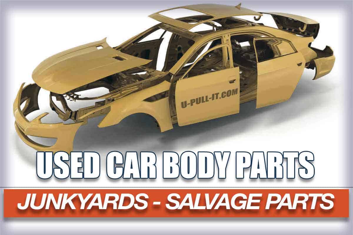 What Car Body Parts to Buy at a Junkyard Used auto salvage guide U