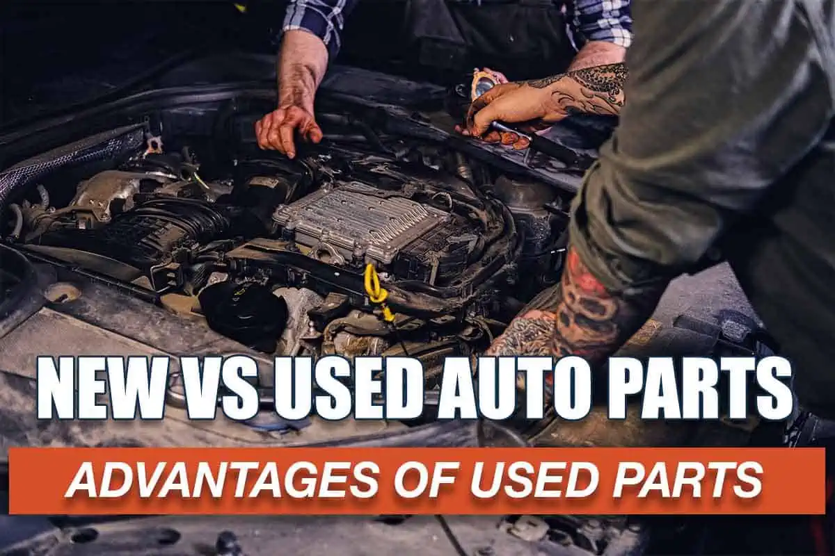 Why People Buy Used Auto Parts Instead of New Ones