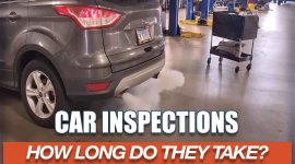 How long does a car inspection take?