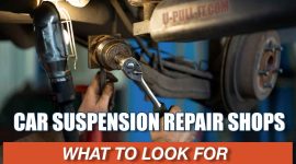 What to look for in a car suspension repair shop