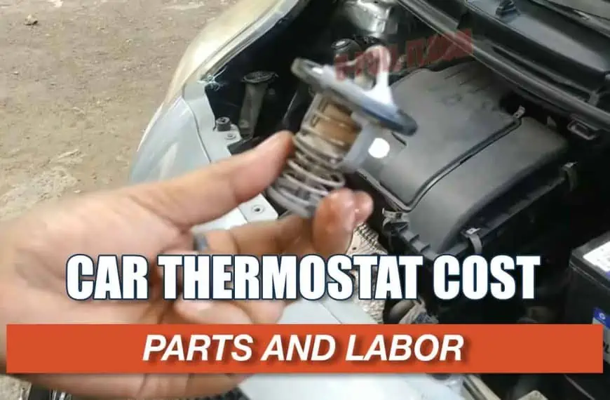 Car Thermostat Replacement Cost, Parts and Labor