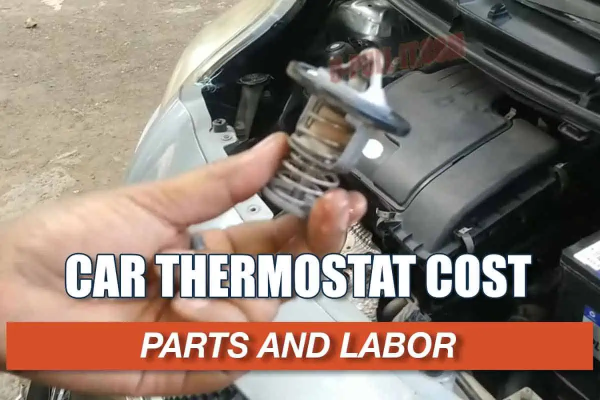 Car Thermostat Replacement Cost, Parts and Labor