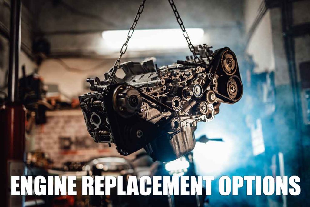 Car blown engine replacement options